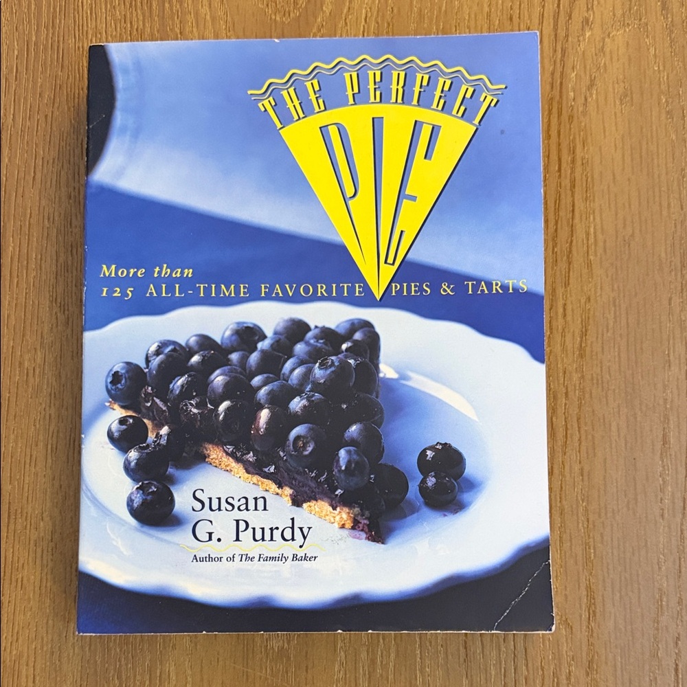 The Perfect Pie Cookbook by Susan G. Purdy - Blue and Yellow Cover First Edition